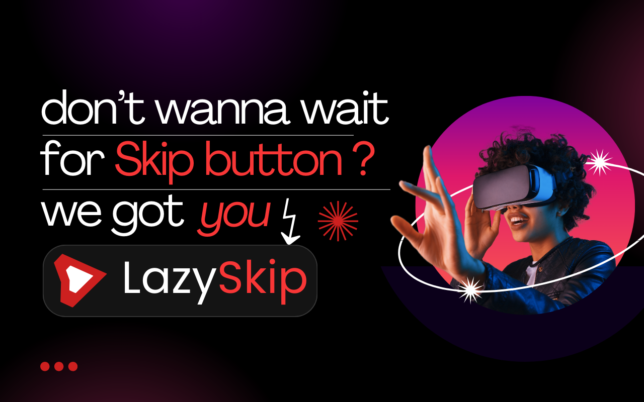 Lazy Skip | Bot To Auto Remove All YouTube Ad chrome谷歌浏览器插件_扩展第1张截图
