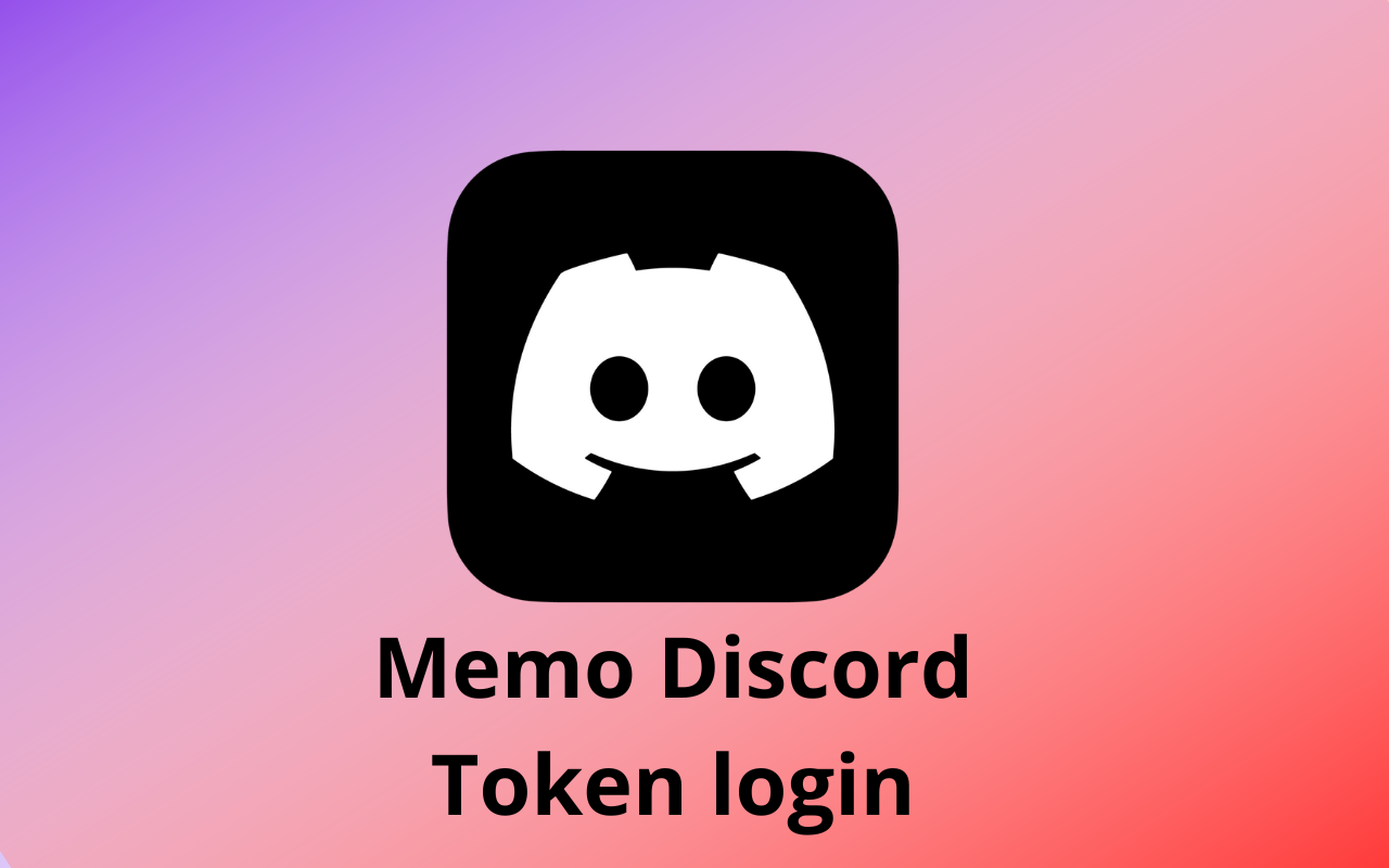 Memo Token Login discord chrome谷歌浏览器插件_扩展第1张截图