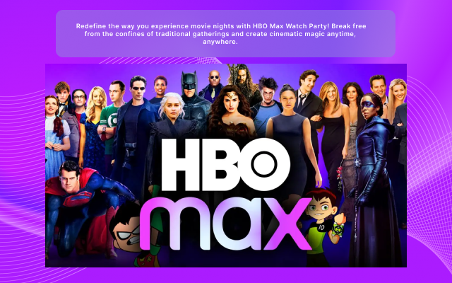 HBO Max Party chrome谷歌浏览器插件_扩展第2张截图