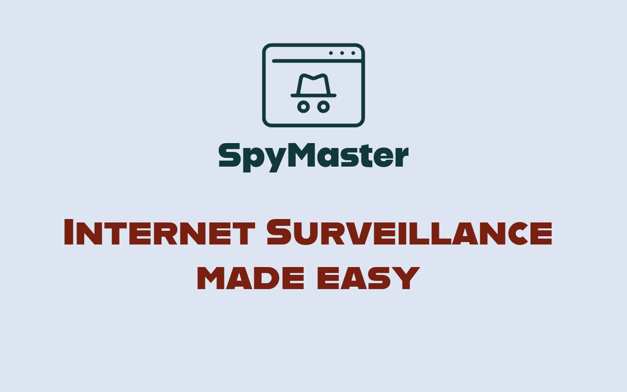 SpyMaster - Internet Monitoring Tool chrome谷歌浏览器插件_扩展第1张截图