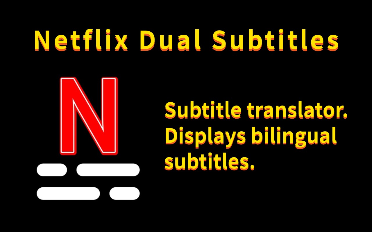 Netflix 双语字幕 - 字幕翻译器 chrome谷歌浏览器插件_扩展第3张截图