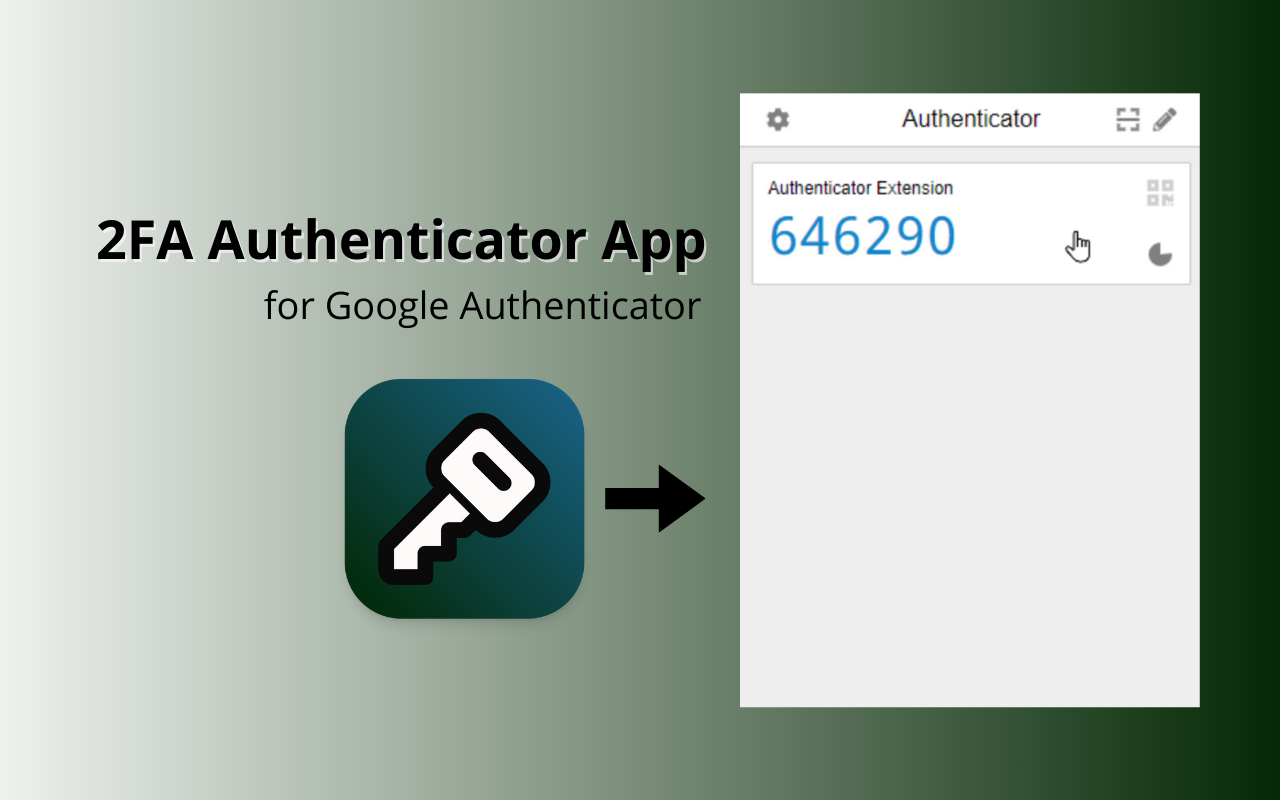 Authenticator App - 2 FA 验证器 chrome谷歌浏览器插件_扩展第1张截图