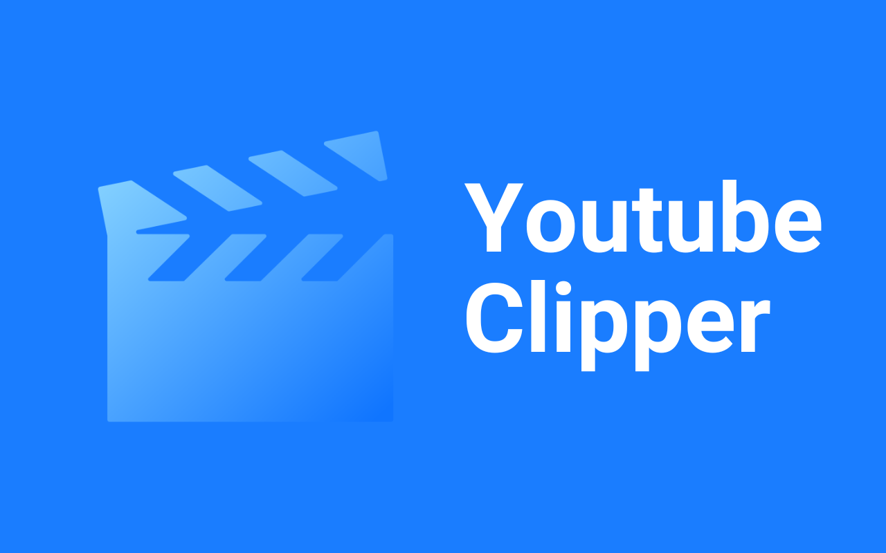 YouTube Clipper chrome谷歌浏览器插件_扩展第3张截图