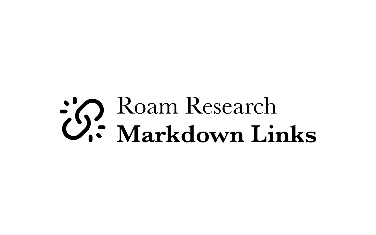 Roam Research Markdown Links chrome谷歌浏览器插件_扩展第1张截图
