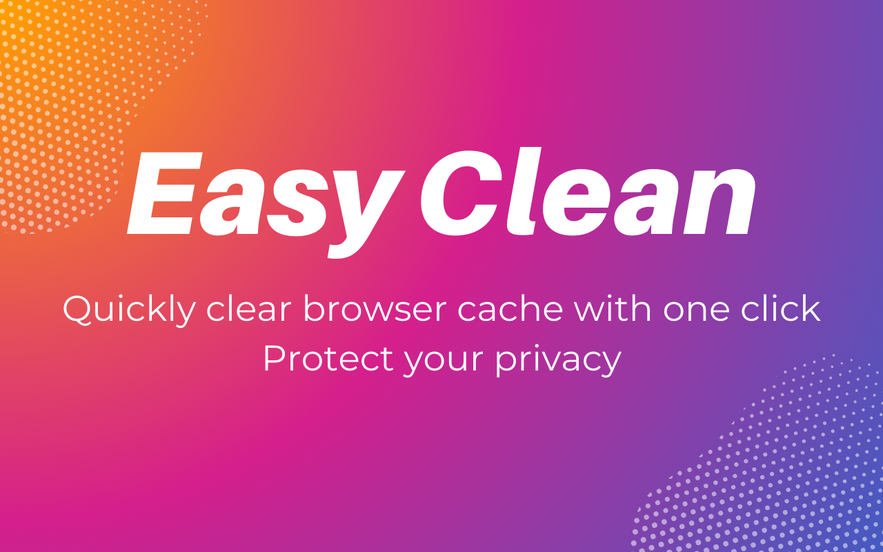 Easy Clean chrome谷歌浏览器插件_扩展第6张截图