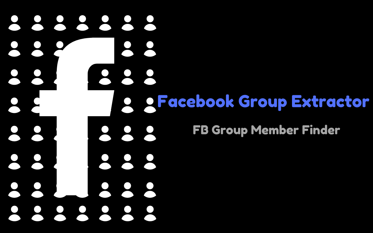 Facebook Group Extractor - FB Group Member Finder chrome谷歌浏览器插件_扩展第1张截图