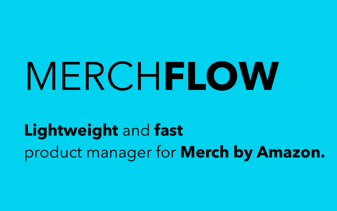 MerchFlow for Merch by Amazon chrome谷歌浏览器插件_扩展第1张截图