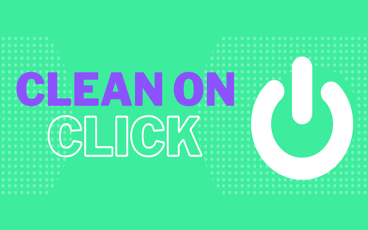 Clean on Click chrome谷歌浏览器插件_扩展第1张截图