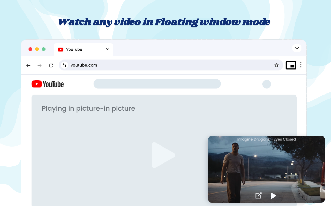 Picture-in-Picture - Mini Video Player chrome谷歌浏览器插件_扩展第1张截图