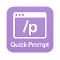 Quick Prompt