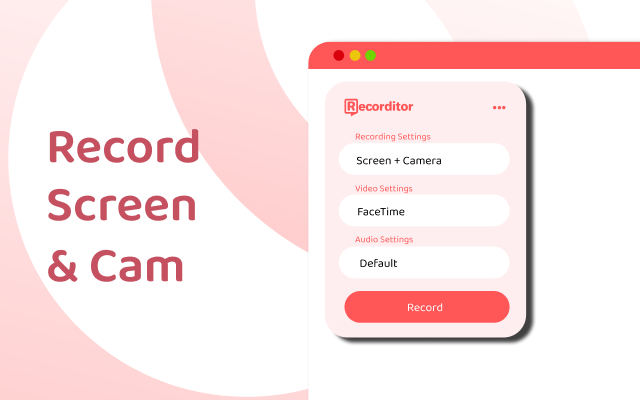 Recorditor: Record your browser chrome谷歌浏览器插件_扩展第4张截图