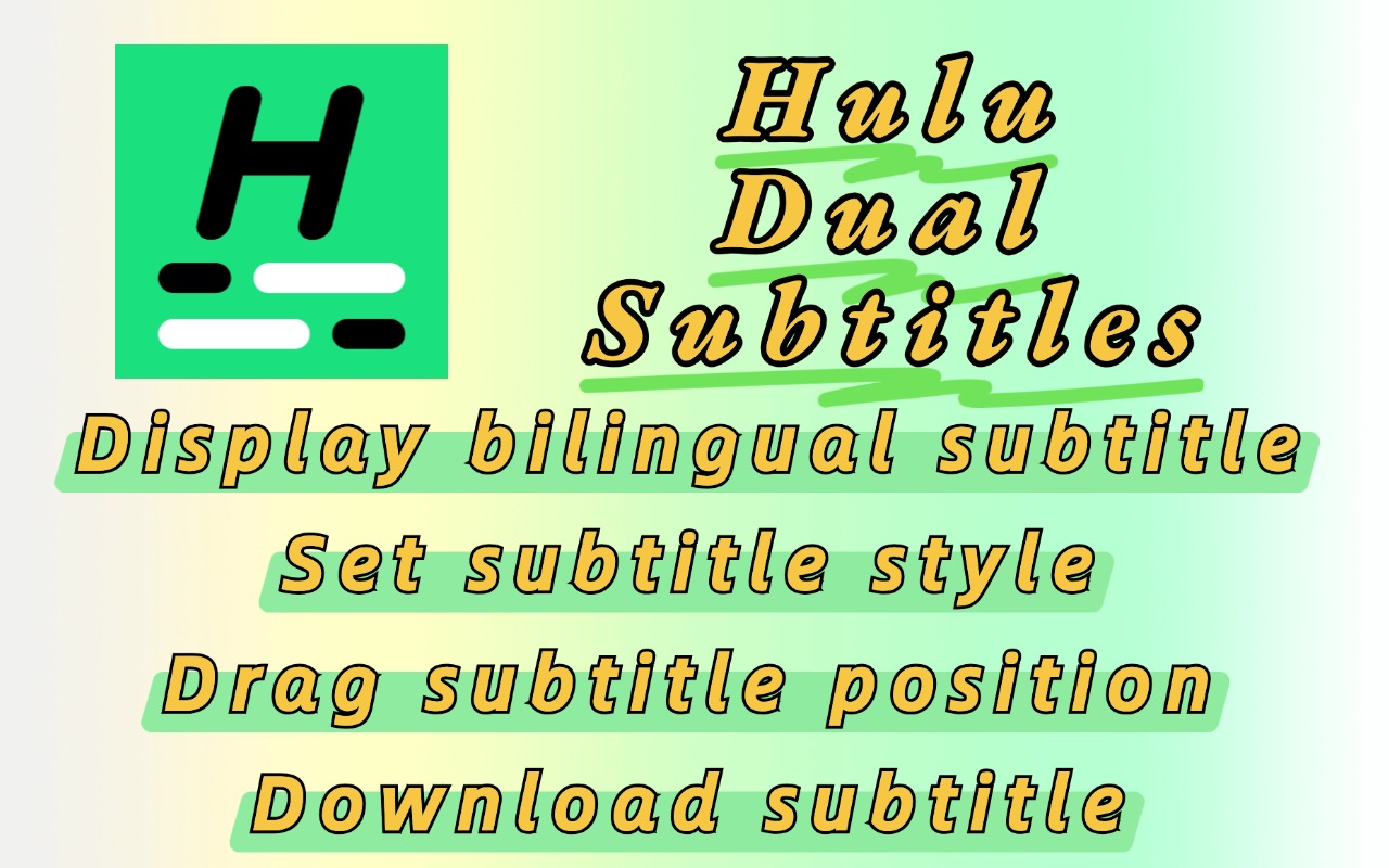 Hulu 双字幕 - 字幕翻译器 chrome谷歌浏览器插件_扩展第1张截图