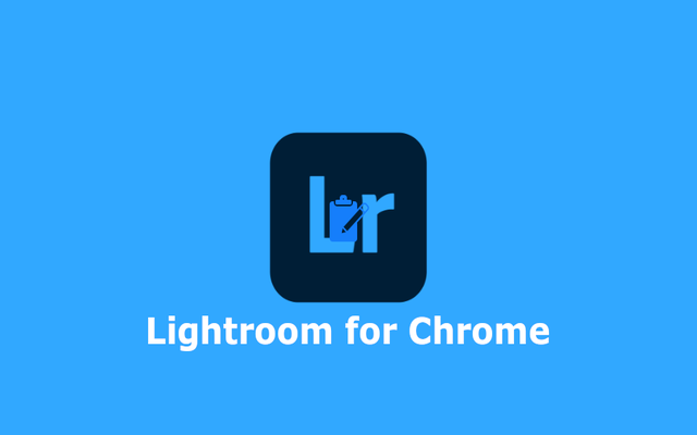 Lightroom Photo Editor for Chrome chrome谷歌浏览器插件_扩展第1张截图