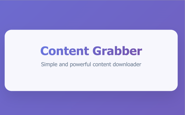 Only Content Grabber - Downloader chrome谷歌浏览器插件_扩展第2张截图