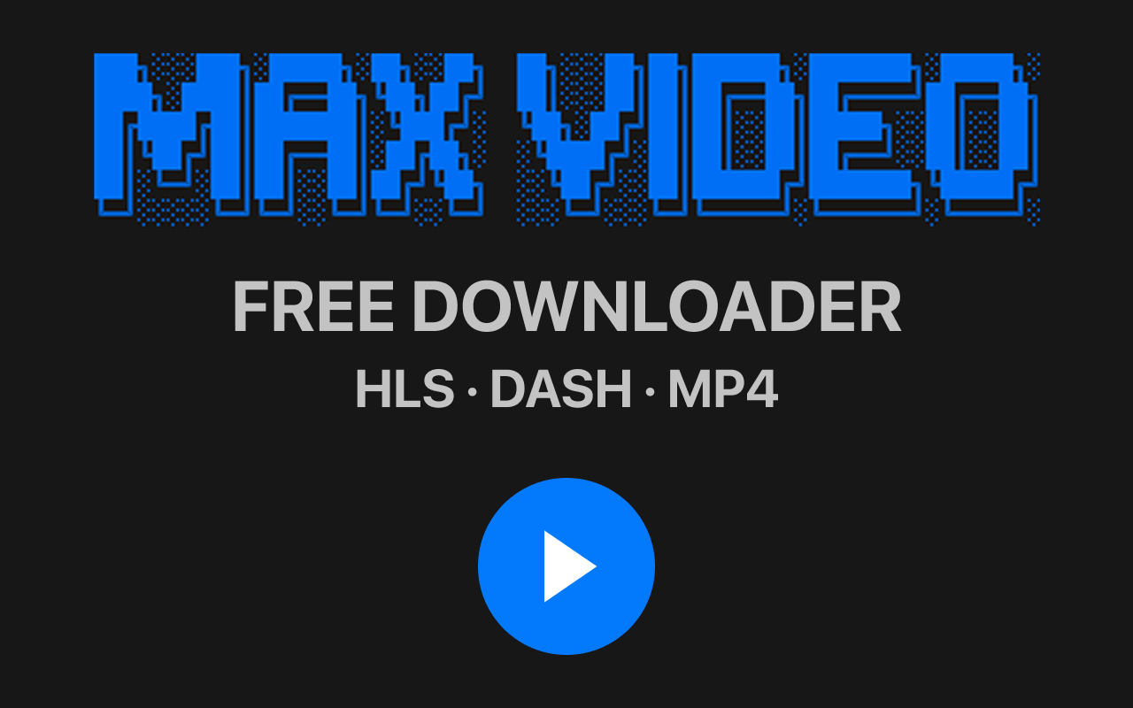 MAX Video Downloader – 下载 HLS、DASH、MP4/WEBM、LIVE chrome谷歌浏览器插件_扩展第2张截图