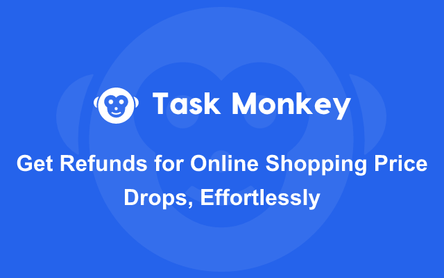 Task Monkey: Get Money Back on Price Drops (Amazon Price Adjustment) chrome谷歌浏览器插件_扩展第4张截图