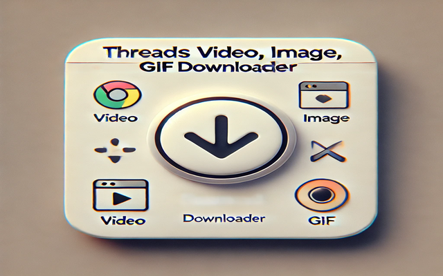 Threads Video, Image, GIF Downloader chrome谷歌浏览器插件_扩展第1张截图