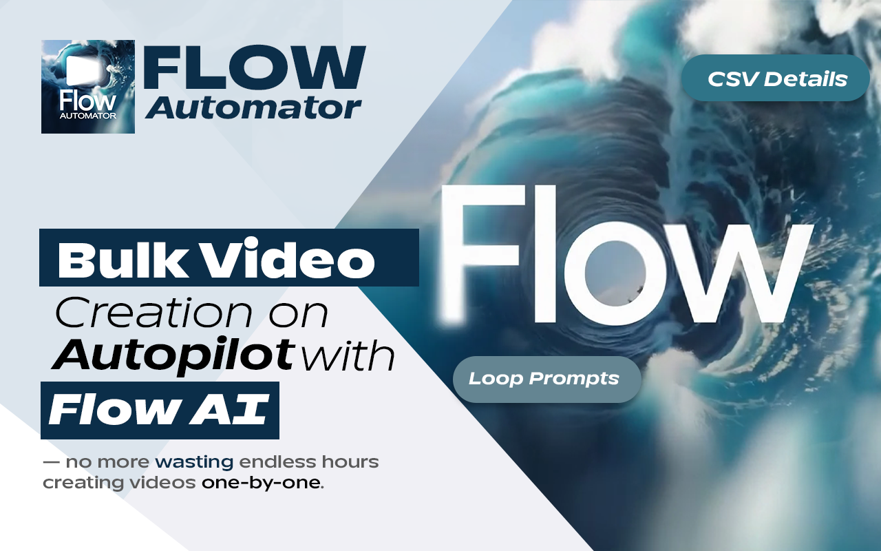 Flow Automator - Bulk AI Video Generation Toolkit for Google Flow & VEO AI chrome谷歌浏览器插件_扩展第1张截图