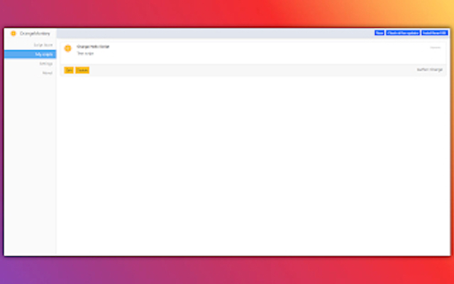 OrangeMonkey Pro chrome谷歌浏览器插件_扩展第2张截图