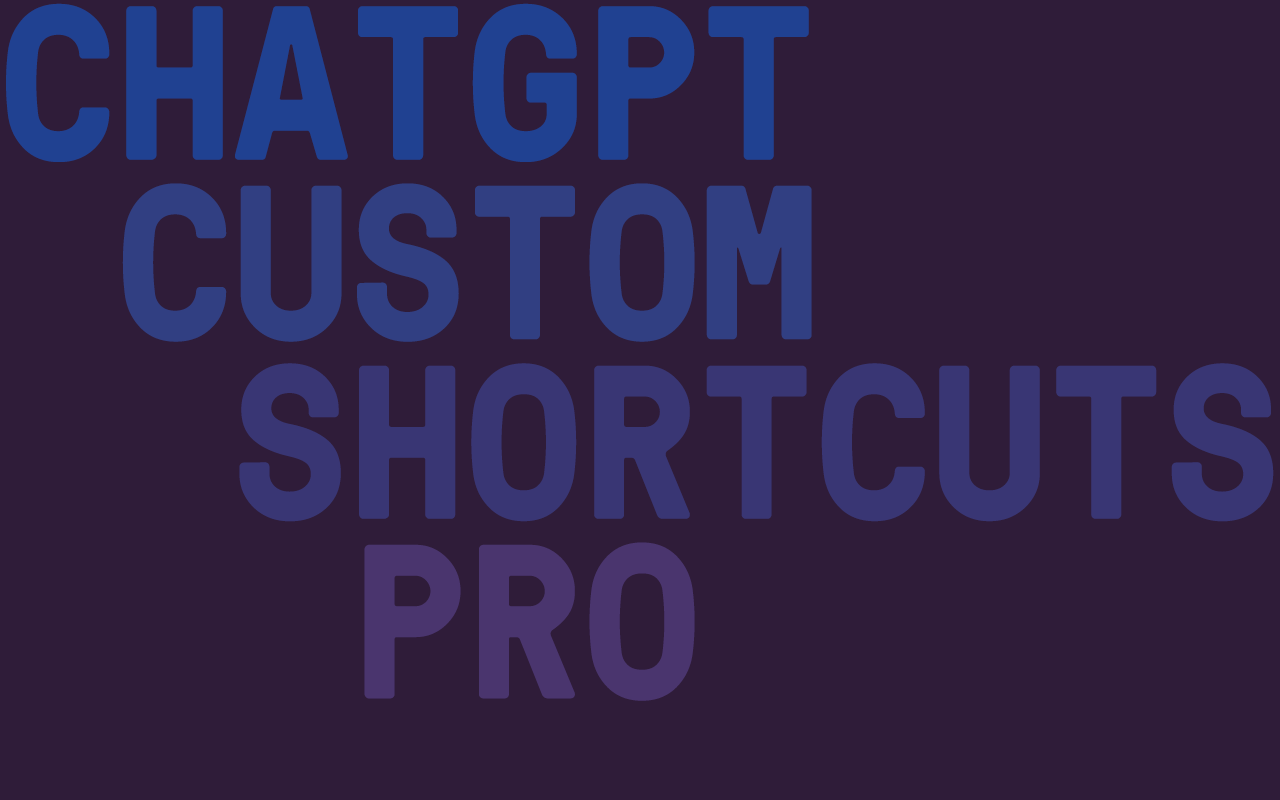 ChatGPT Custom Shortcuts Pro - 截图 6