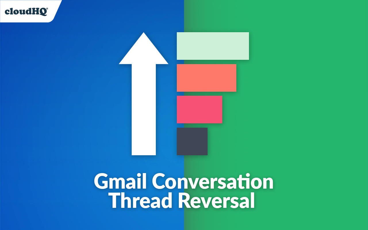 Conversation Thread Reversal for Gmail™ by cloudHQ - 截图 3