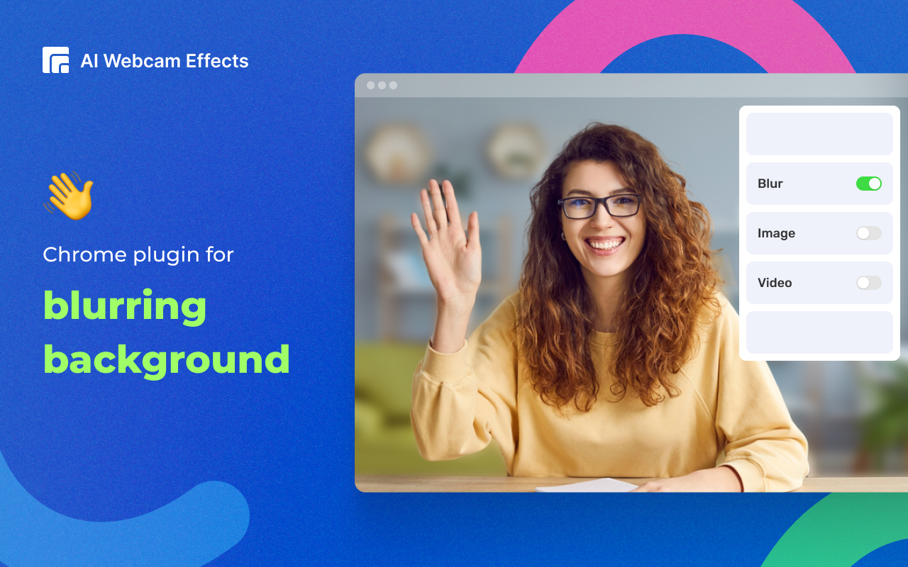 AI网络摄像头效果+记录器:Google Meet,Zoom,Discord及其他会议 - 截图 1